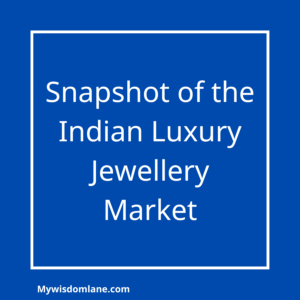 Snapshot of the Indian Luxury Jewellery Market